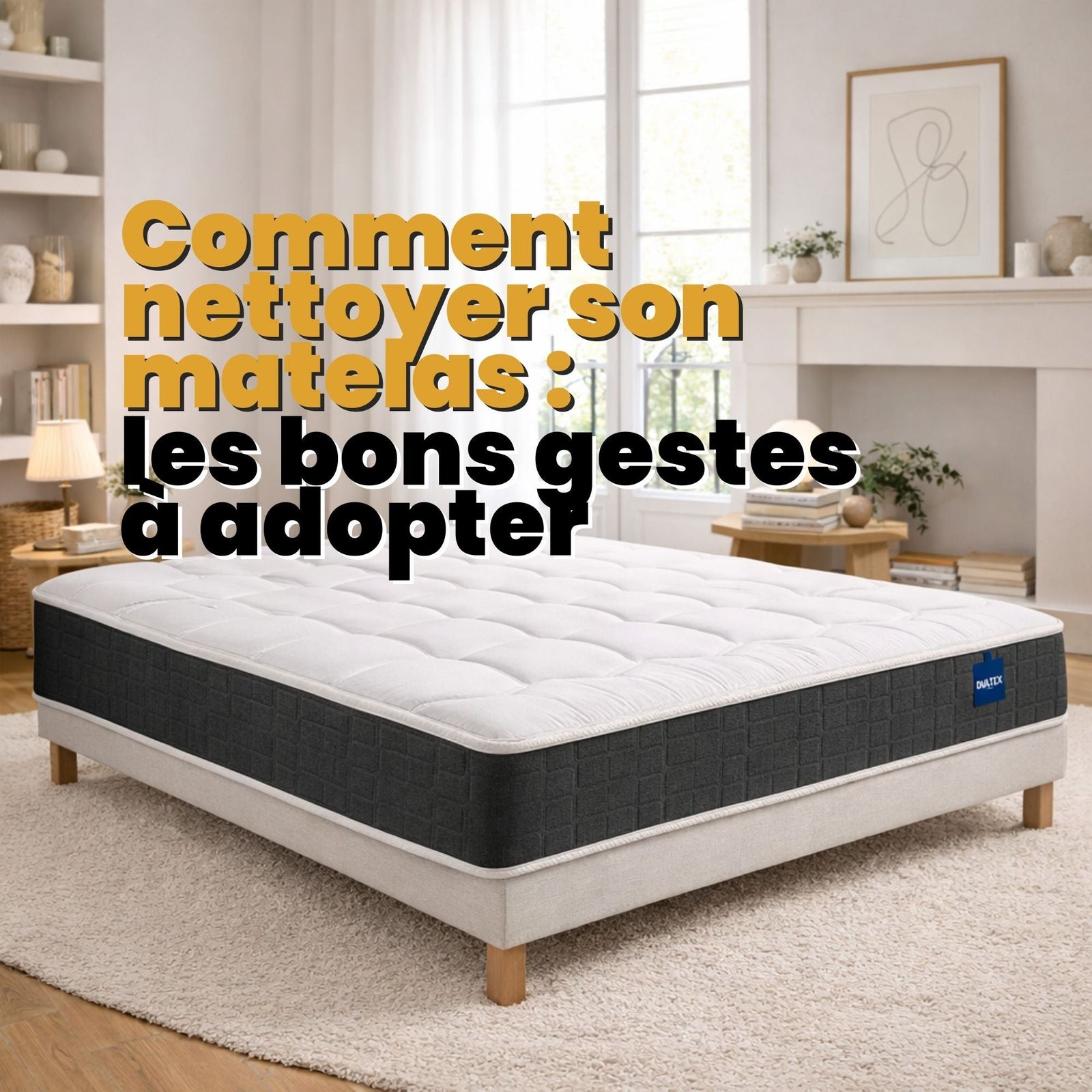 Comment nettoyer son matelas : les bons gestes à adopter