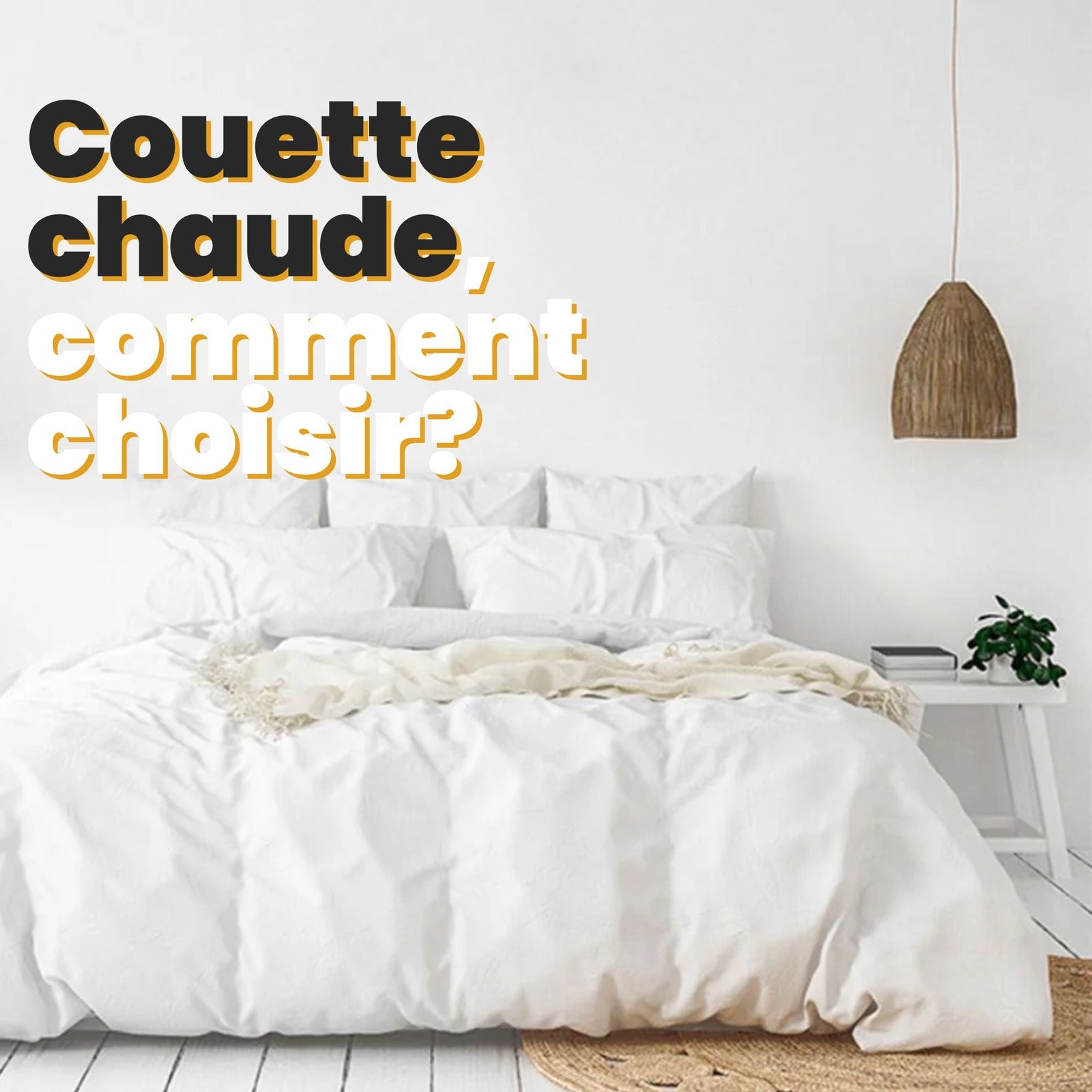 Couette chaude, comment choisir?