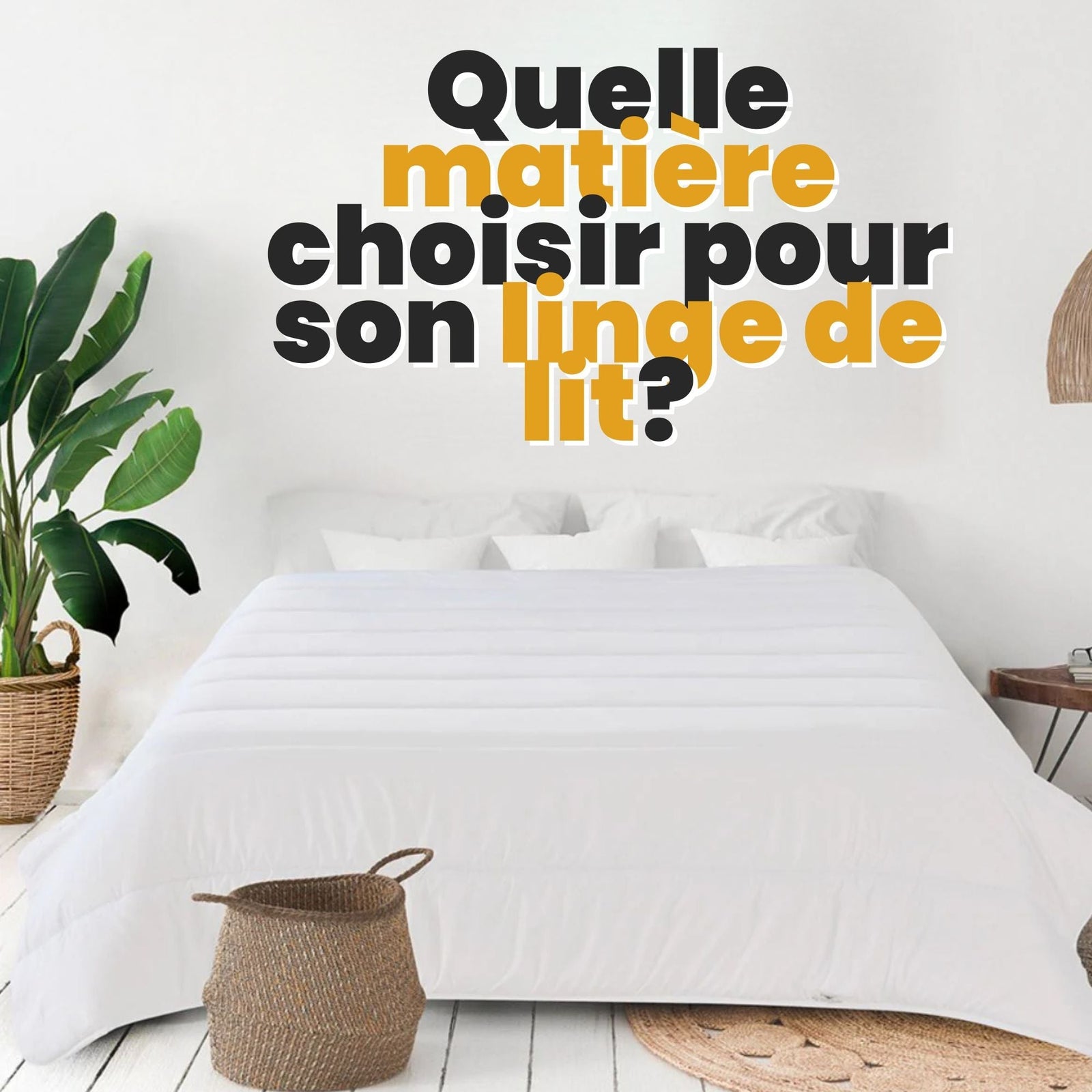 Quelle matière choisir pour son linge de lit?