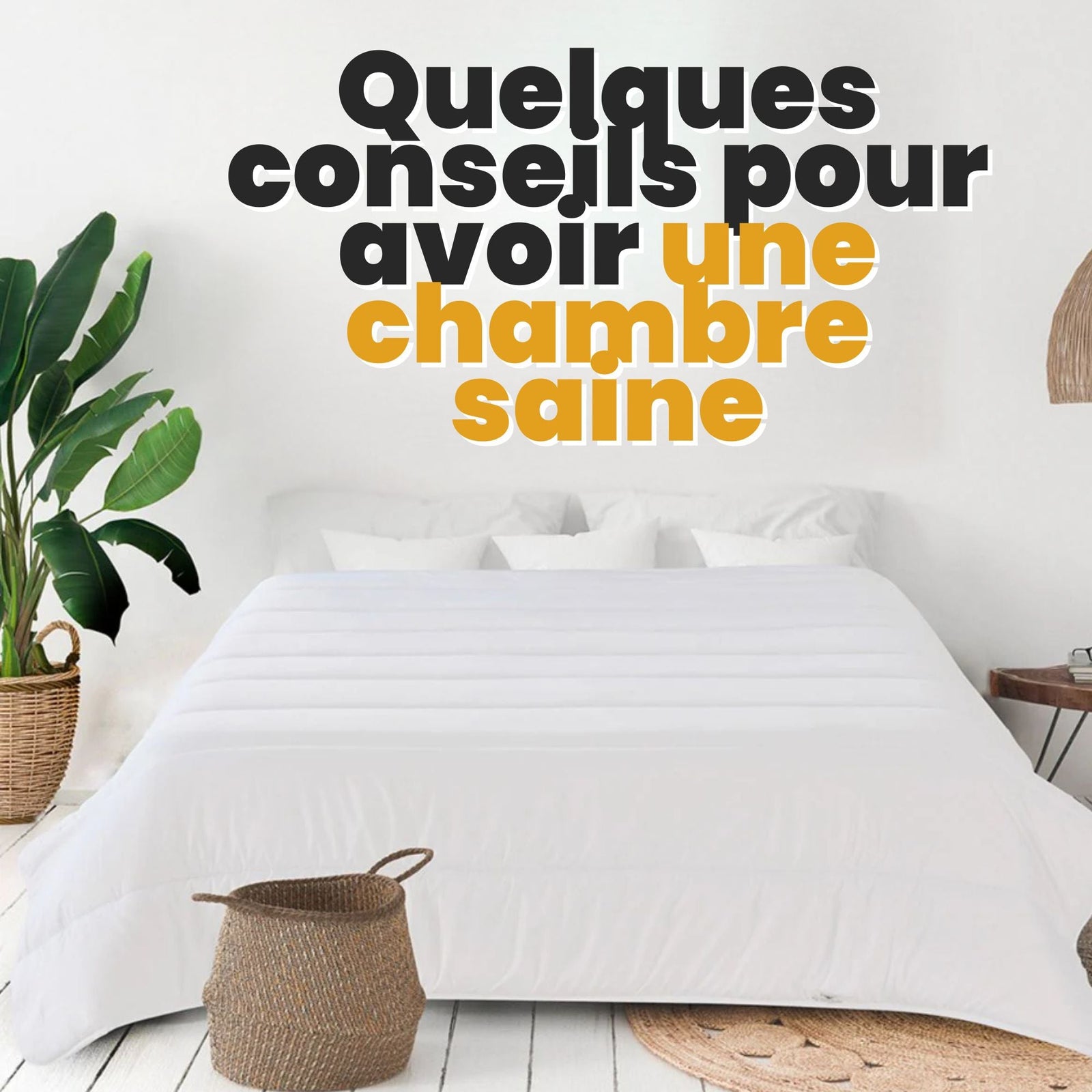 Quelques conseils pour avoir une chambre saine